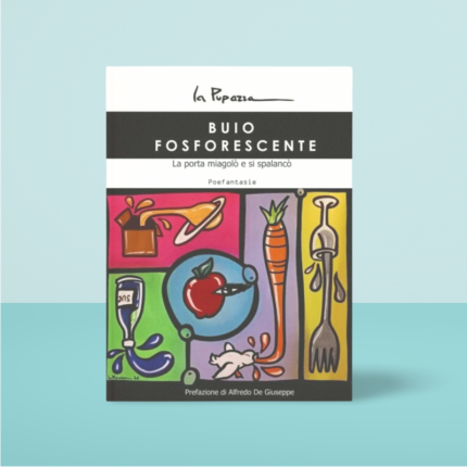La Pupazza, Buio Fosforescente - Libro di poesie